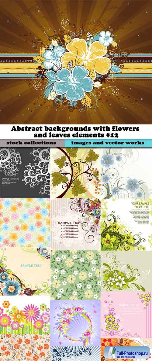 Abstract backgrounds with flowers and leaves elements #12 