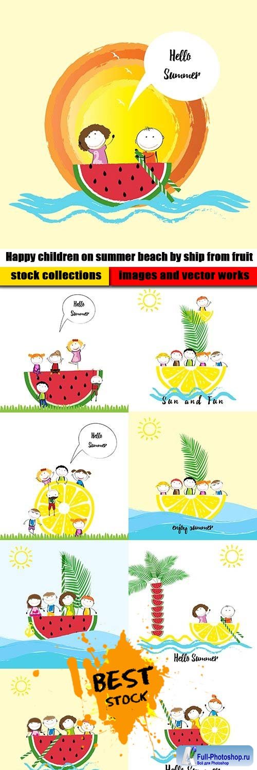 Happy children on summer beach by ship from fruit